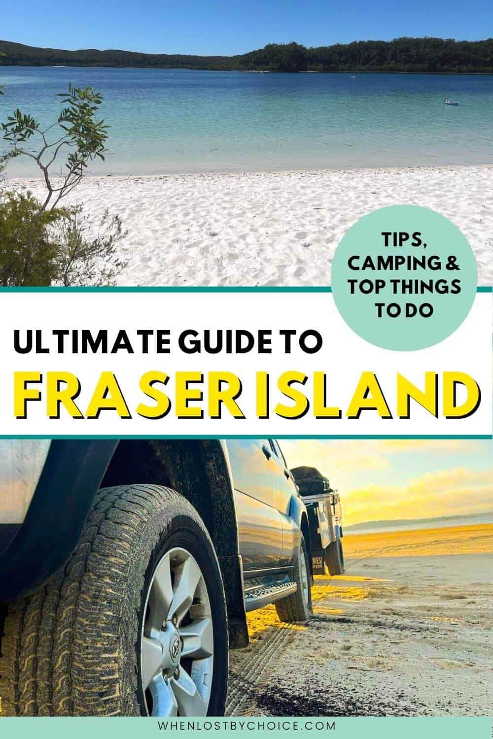 pinterest pin. Text reads - ultimate guide to fraser island tips, camping & top things to do