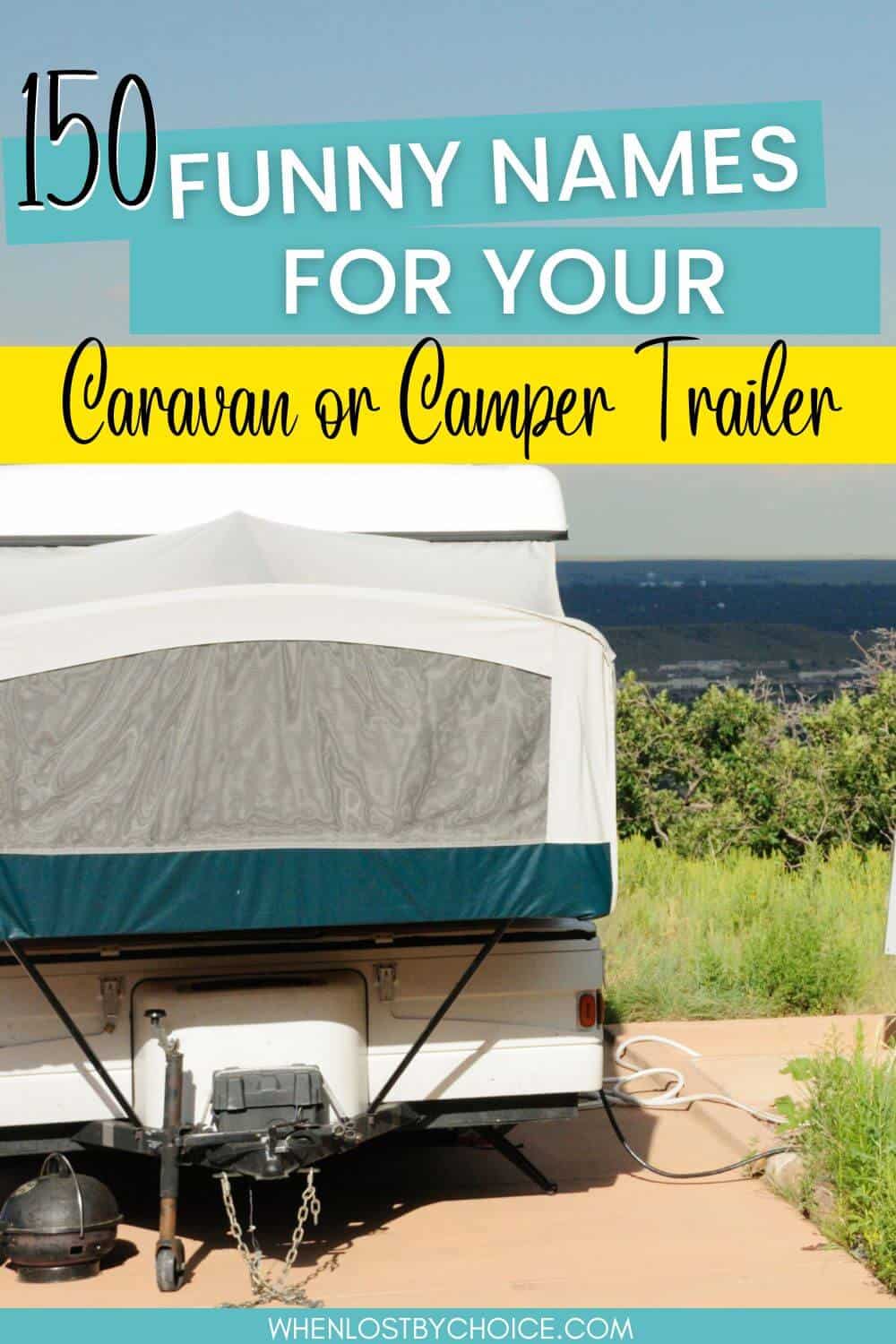 Pinterest image - text reads 150 funny caravan and camper trailer names 