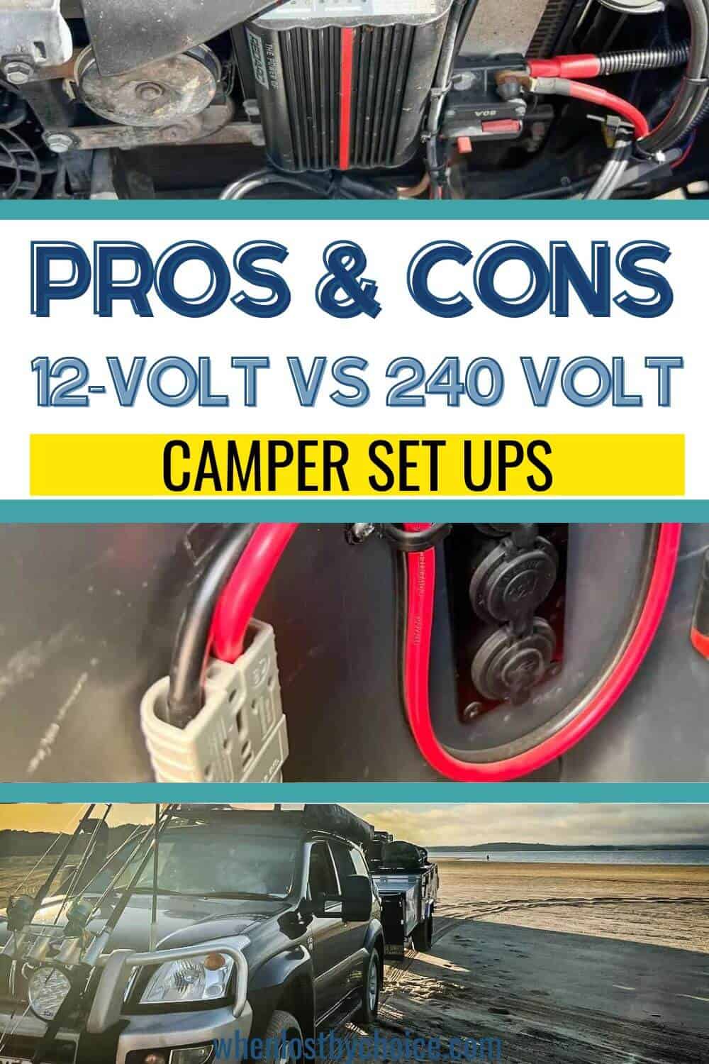 3 images of camping power set ups with text box that reads pros and cons of 12-volt vs 240 volt camper set ups